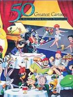 The 50 Greatest Cartoons: As Selected by 1,000 Animation Professionals