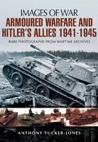 Armoured Warfare and Hitler's Allies 1941-1945 1781592586 Book Cover