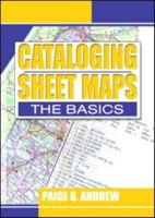 Cataloging Sheet Maps: The Basics (Haworth Series in Cataloging & Classification.) (Haworth Series in Cataloging & Classification.) 0789014831 Book Cover