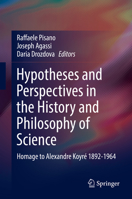 Hypotheses and Perspectives in the History and Philosophy of Science: Homage to Alexandre Koyré 1892-1964 3319617109 Book Cover