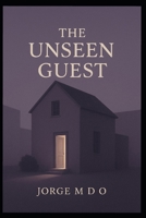 The Unseen Guest B0FNCMM8QC Book Cover