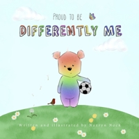 Proud to be Differently Me B0BMSKYWT4 Book Cover
