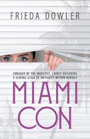 Miami Con: Enraged by the injustice, Lainey discovers a sliding scale of integrity within herself 1098307399 Book Cover