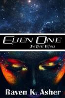 Eden One: In the End 1523233370 Book Cover