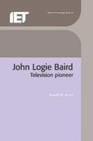 John Logie Baird (IEE History of Technology) 0852967977 Book Cover