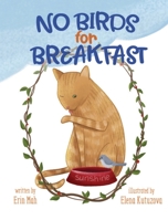 No Birds for Breakfast 1734941006 Book Cover