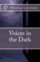 Voices in the Dark 1492358541 Book Cover