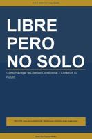 Libre Pero No Solo (The Reentry Code Series) (Spanish Edition) B0H163Q9X4 Book Cover