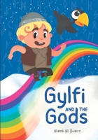 Gylfi and the Gods: A Faithful Retelling of Snorri Sturluson's Medieval Viking Edda for Children B0B2TNC3PC Book Cover