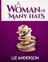 A Woman of Many Hats B0H41LMM9F Book Cover
