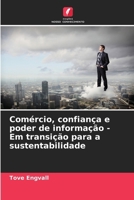 Comércio, confiança e poder de informação - Em transição para a sustentabilidade (Portuguese Edition) 6208030749 Book Cover