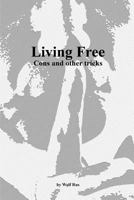 Living Free: Cons and Other Tricks 0987874128 Book Cover