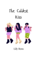 The Coldest Kiss 9908003151 Book Cover