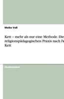 Kett - Mehr ALS Nur Eine Methode. Die Religionspadagogischen Praxis Nach Franz Kett 3640931653 Book Cover