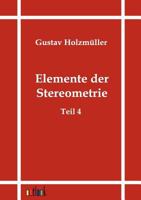Elemente der Stereometrie: Vierter Teil 3368454560 Book Cover