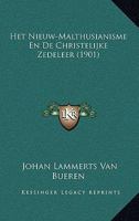 Het Nieuw-Malthusianisme En De Christelijke Zedeleer (1901) 1168384516 Book Cover