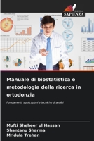 Manuale di biostatistica e metodologia della ricerca in ortodonzia (Italian Edition) 620770455X Book Cover