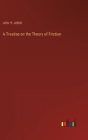 A Treatise on the Theory of Friction 1017069077 Book Cover
