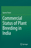 Commercial Status of Plant Breeding in India 9811519056 Book Cover