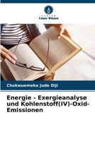 Energie - Exergieanalyse und Kohlenstoff(IV)-Oxid-Emissionen (German Edition) 620769449X Book Cover