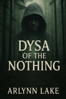 Dysa of the Nothing: A Fantasy Tale 152198607X Book Cover