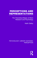 Perceptions and Representations: The Theoretical Bases of Brain Research and Psychology 1138699829 Book Cover