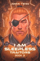 I Am Sleepless: Traitors (book 3) 1790363861 Book Cover