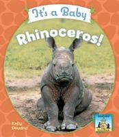 It's a Baby Rhinoceros! 1604531584 Book Cover