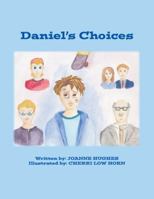 Daniel's Choices 1425125743 Book Cover