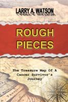 Rough Pieces; The Treasure Map Of A Cancer Survivor's Journey 1570740046 Book Cover