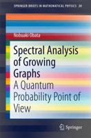 Spectral Analysis of Growing Graphs: A Quantum Probability Point of View 9811035059 Book Cover