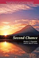 Second Chance: An In-depth Case Study on Nonprofit Organization's Resource Allocation and Operational Optimization 1463700598 Book Cover