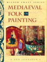 Mediaeval Folk in Painting (Milner Craft Series) 1863511385 Book Cover