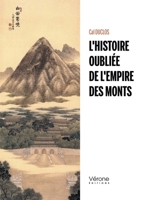 L'histoire oubliée de l'Empire des Monts B0CYBQVWXB Book Cover