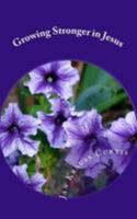 Growing Stronger in Jesus 1512047929 Book Cover