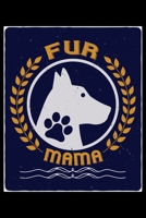 Fur Mama: Breed Pet Dog Owner Journal and Notebook for Adults and Children of All Ages. Cute Fun Book For Men Women Who Love Dogs and Puppies. 1671621697 Book Cover