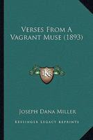 Verses From A Vagrant Muse 1437360793 Book Cover