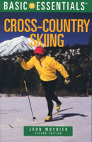 Basic Essentials Cross-Country Skiing 0762705213 Book Cover