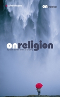 On Religion (Oberon Modern Plays S.) 1840027142 Book Cover