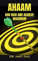 Aim High and Achieve Maximum B0B213FRYB Book Cover