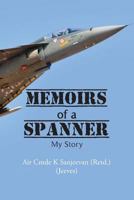 Memoirs of a Spanner: My Story 9352066618 Book Cover