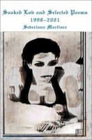 Soaked Lov and Selected Poems 1998-2001 0595217737 Book Cover