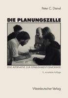 Die Planungszelle: D. Burger plant seine Umwelt : e. Alternative zur Establishment-Demokratie 3531114271 Book Cover