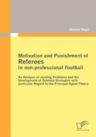 Motivation and Punishment of Referees in Non-Professional Football 384285224X Book Cover