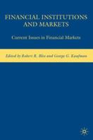 Financial Institutions and Markets: Current Issues in Financial Markets 0230609066 Book Cover