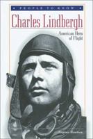 Charles Lindbergh: American Hero of Flight (People to Know) 0766015351 Book Cover