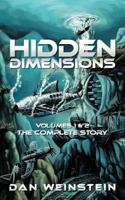 Hidden Dimensions: Volumes 1 and 2 - The Complete Story 1449098665 Book Cover