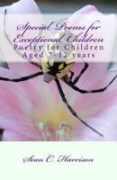 Special Poems for Exceptional Children: Poetry for Children Aged 7-12 Years 1533660077 Book Cover