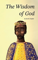 The Wisdom of God B0FCFGQ1MT Book Cover