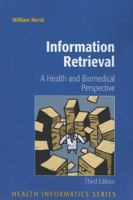 Information Retrieval: A Health and Biomedical Perspective (Health Informatics) 038778702X Book Cover